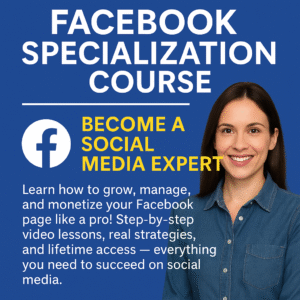 Facebook Specialization Course – Become a Social Media Expert